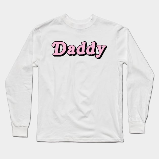 Daddy Long Sleeve T-Shirt by uncommontee